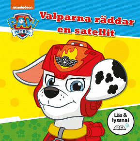 Omslagsbild för Paw Patrol: Valparna räddar en satellit(Läs & lyssna)