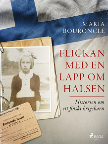 Omslagsbild för Flickan med en lapp om halsen – Historien om ett finskt krigsbarn