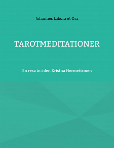 Cover for Tarotmeditationer: En resa in i den Kristna Hermetismen