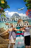 Cover for Bali, bullar och bröllop