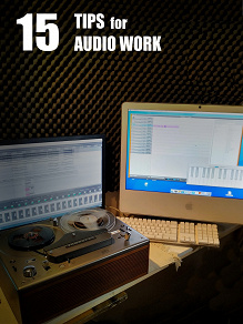 Omslagsbild för 15 Tips for Audio Work