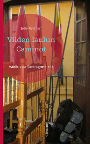 Omslagsbild för Viiden laulun Caminot: Vaelluksia Santiagon tiellä