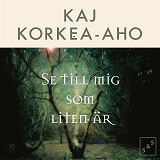 Cover for Se till mig som liten är