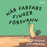 Omslagsbild för När farfars finger försvann