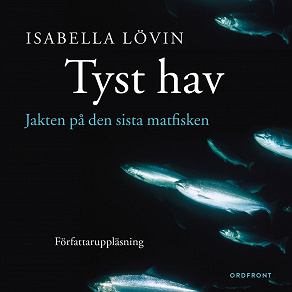 Cover for Tyst hav: Jakten på den sista matfisken
