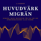Cover for HUVUDVÄRK – MIGRÄN - Binaural Beats meditation för dig som har huvudvärk eller migrän