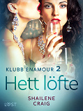Cover for Klubb Enamour 2: Hett löfte - erotisk novell