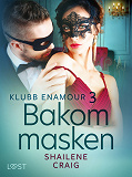 Cover for Klubb Enamour 3: Bakom masken - erotisk novell