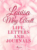 Omslagsbild för Louisa May Alcott: Life, Letters, and Journals