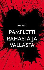 Omslagsbild för Pamfletti rahasta ja vallasta: Sekä kaksi satua
