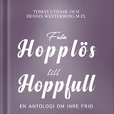 Cover for Från hopplös till hoppfull : En antologi om inre frid