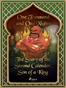 Omslagsbild för The Story of the Second Calender, Son of a King