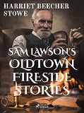 Omslagsbild för Sam Lawson's Oldtown Fireside Stories
