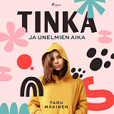 Cover for Tinka ja unelmien aika