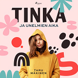 Omslagsbild för Tinka ja unelmien aika