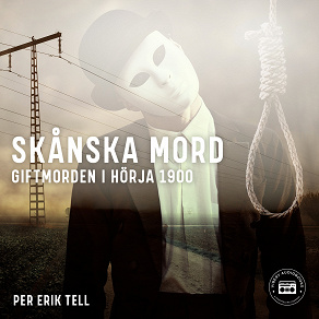 Cover for Skånska mord – Giftmorden i Hörja 1900