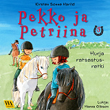 Omslagsbild för Pekko ja Petriina 5: Hurja ratsastusretki