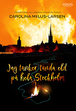 Omslagsbild för Jag tänker tända eld på hela Stockholm