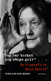 Cover for Jag har torkat nog många golv : En biografi om Maja Ekelöf