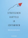 Cover for Strateginen ajattelu ja johtaminen