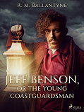 Cover for Jeff Benson, or the Young Coastguardsman