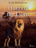 Cover for Hunting the Lions