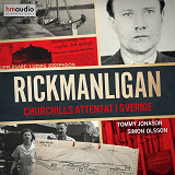 Cover for Rickmanligan. Churchills attentat i Sverige