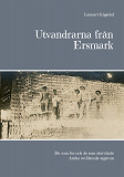 Cover for Utvandrarna från Ersmark: De som for och de som återvände Andra reviderade utgåvan