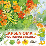 Cover for Lapsen oma puutarhaseikkailu