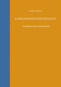 Omslagsbild för Kanssaihmisyyden periaate: Sosiaaliteorian muunnelmia
