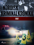 Cover for Nordisk kriminalkrönika 1997