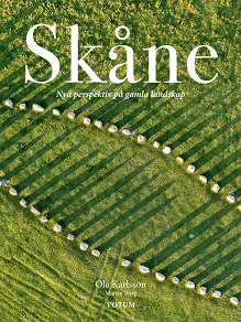 Omslagsbild för Skåne - nya perspektiv på gamla landskap