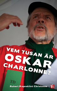 Omslagsbild för Vem tusan är Oskar Charlonne?