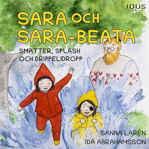 Cover for Sara och Sara-Beata : smatter, splash och drippelidrop