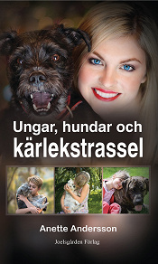 Cover for Ungar, hundar och kärlekstrassel
