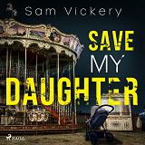 Cover for Save My Daughter