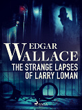 Cover for The Strange Lapses of Larry Loman