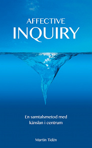 Omslagsbild för Affective Inquiry: - En samtalsmetod med känslan i centrum