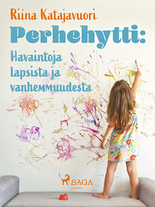Omslagsbild för Perhehytti: Havaintoja lapsista ja vanhemmuudesta