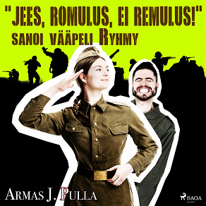 Cover for 'Jees, Romulus, ei Remulus!' sanoi vääpeli Ryhmy