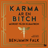 Omslagsbild för Karma är en bitch - mordet på en klimatikon