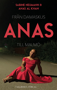 Omslagsbild för Anas - från Damaskus till Malmö