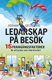 Cover for Ledarskap på besök : 15 framgångsfaktorer för att lyckas som interimschef