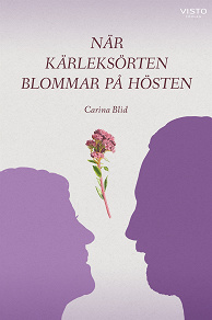 Omslagsbild för När kärleksörten blommar på hösten