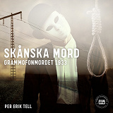 Cover for Skånska mord – Grammofonmordet 1933