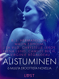 Omslagsbild för Alistuminen ja 6 muuta eroottista novellia
