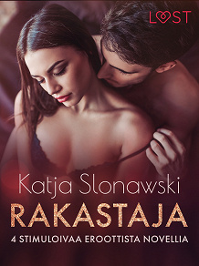 Omslagsbild för Rakastaja - 4 stimuloivaa eroottista novellia