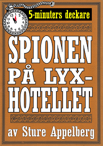 Omslagsbild för Spionen på lyxhotellet. Återutgivning av novell från 1944. 5-minuters deckare