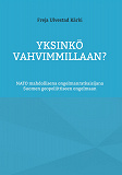 Cover for Yksinkö vahvimmillaan?: NATO mahdollisena ongelmanratkaisijana Suomen geopoliittiseen ongelmaan