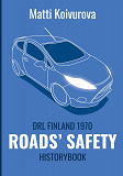 Cover for Roads' safety: DRL Finland 1970 - History Book